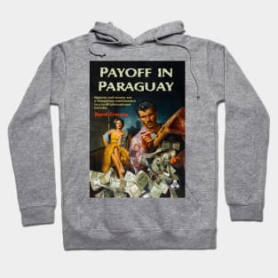 Payoff in Paraguay Hoodie